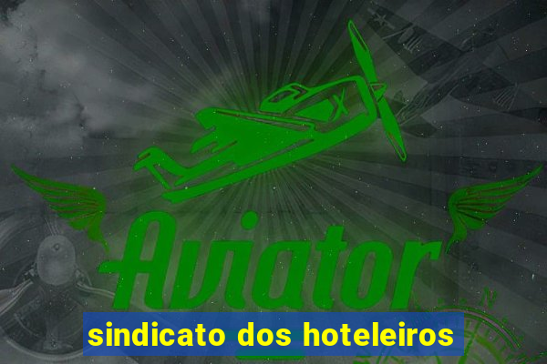 sindicato dos hoteleiros